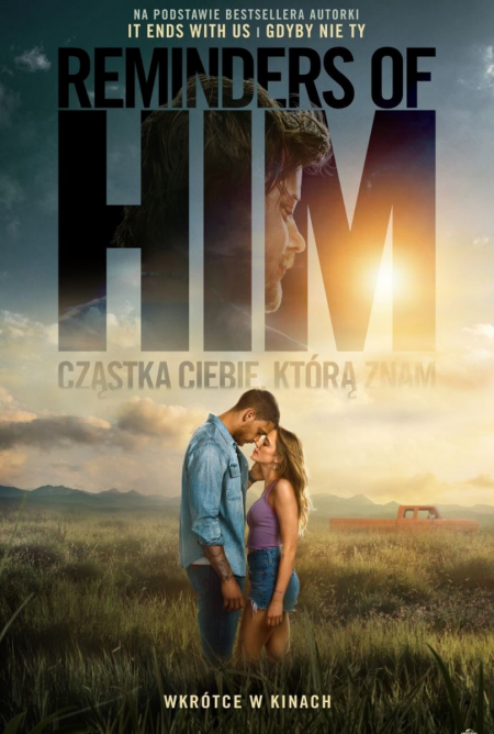 Reminders of Him. Cząstka Ciebie, którą znam